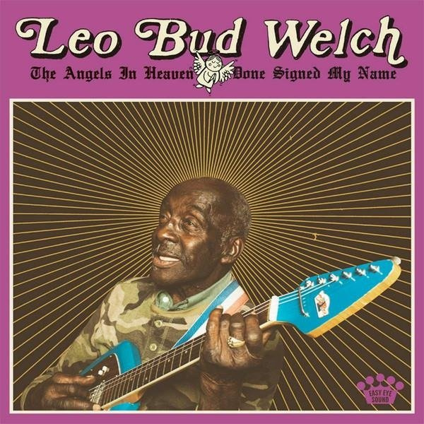 LEO BUD WELCH The Angels In Heaven Done Signed My Name LP