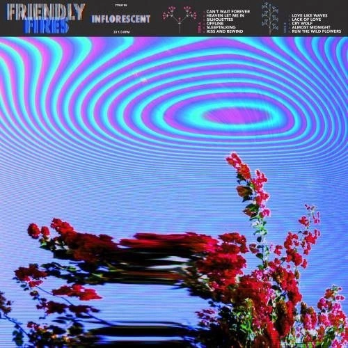 FRIENDLY FIRES Inflorescent LP