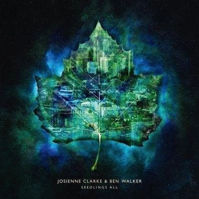 CLARKE, JOSIENNE & WALKER, BEN Seedlings All (LIMITED Edition) LP